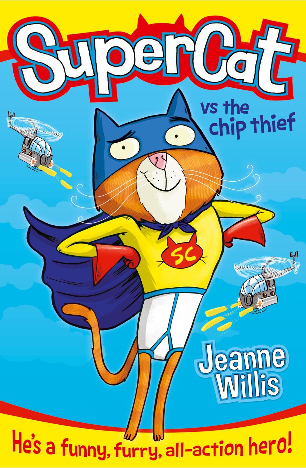 Cover: 9780007518630 | Supercat vs The Chip Thief | Jeanne Willis | Taschenbuch | Englisch