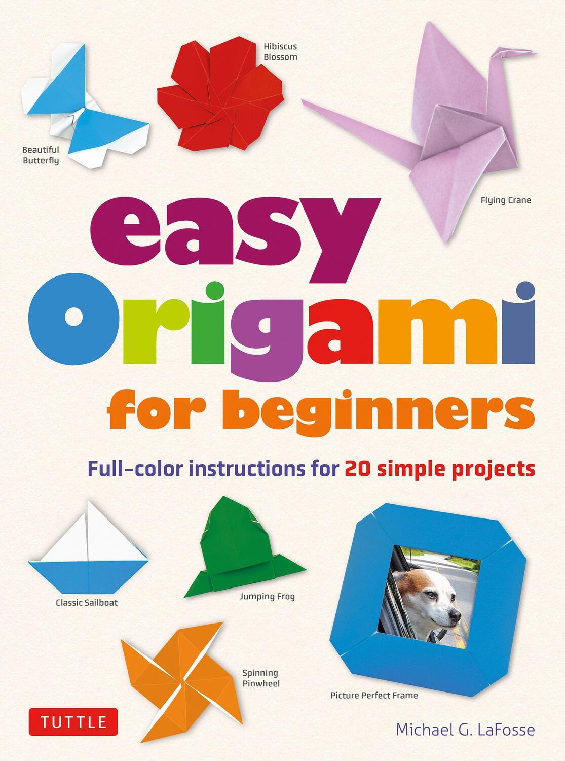 Cover: 9780804851930 | Easy Origami for Beginners: Full-Color Instructions for 20 Simple...