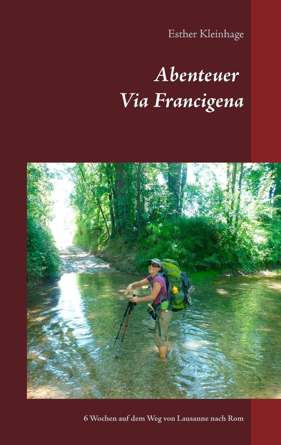 Cover: 9783739242538 | Abenteuer Via Francigena | 6 Wochen auf dem Weg von Lausanne nach Rom