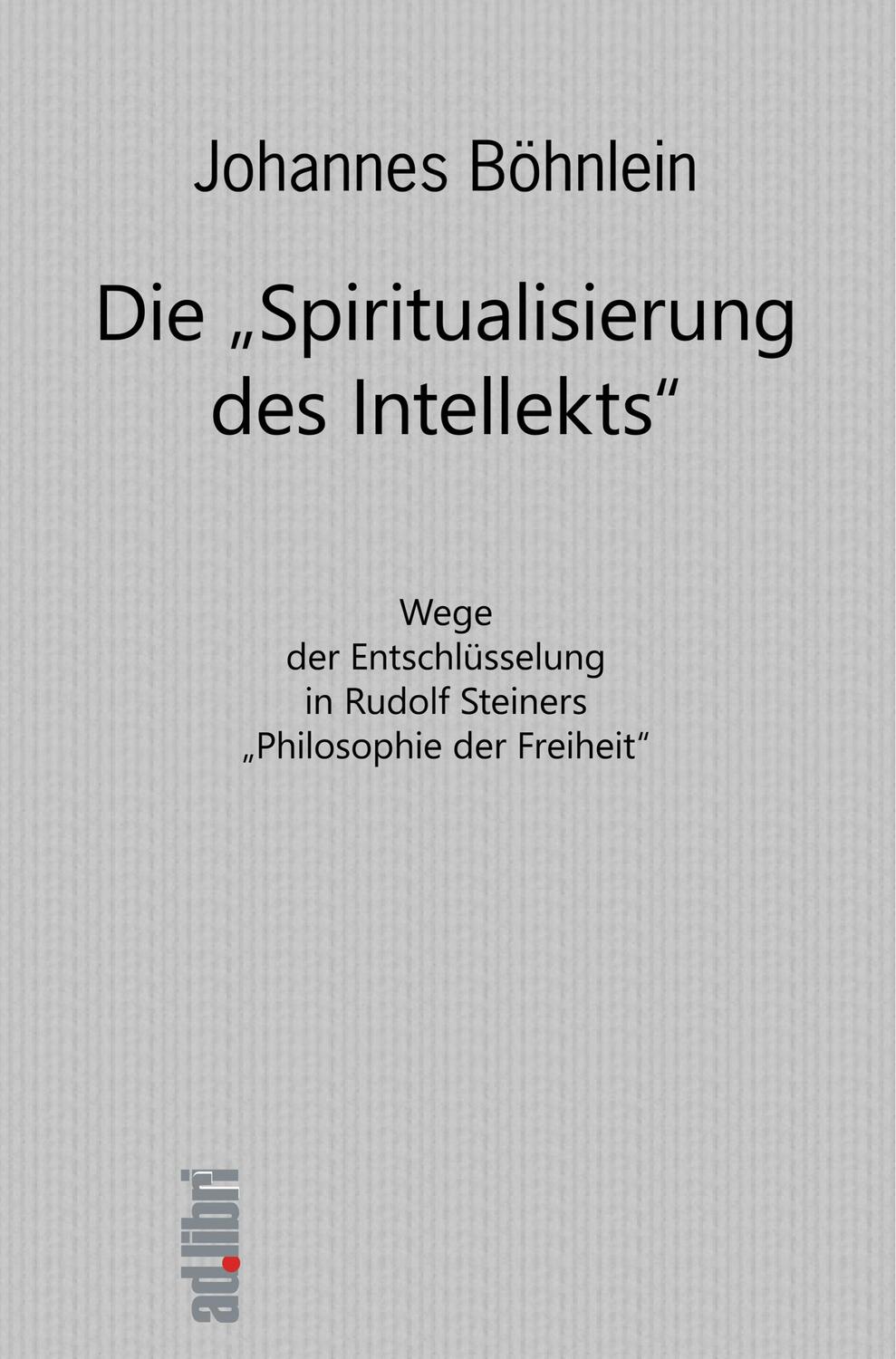 Cover: 9783960690559 | Die "Spiritualisierung des Intellekts" | Johannes Böhnlein | Buch