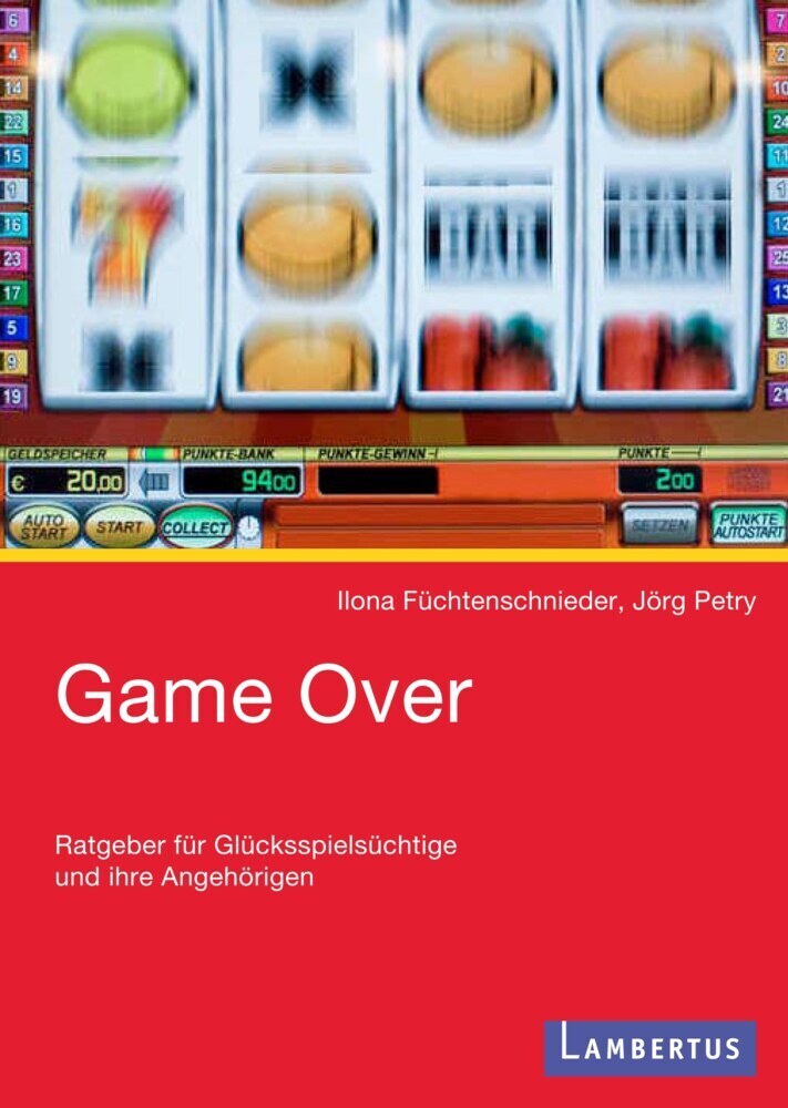 Cover: 9783784117928 | Game Over | Ratgeber für Glücksspielsüchtige und ihre Angehörigen