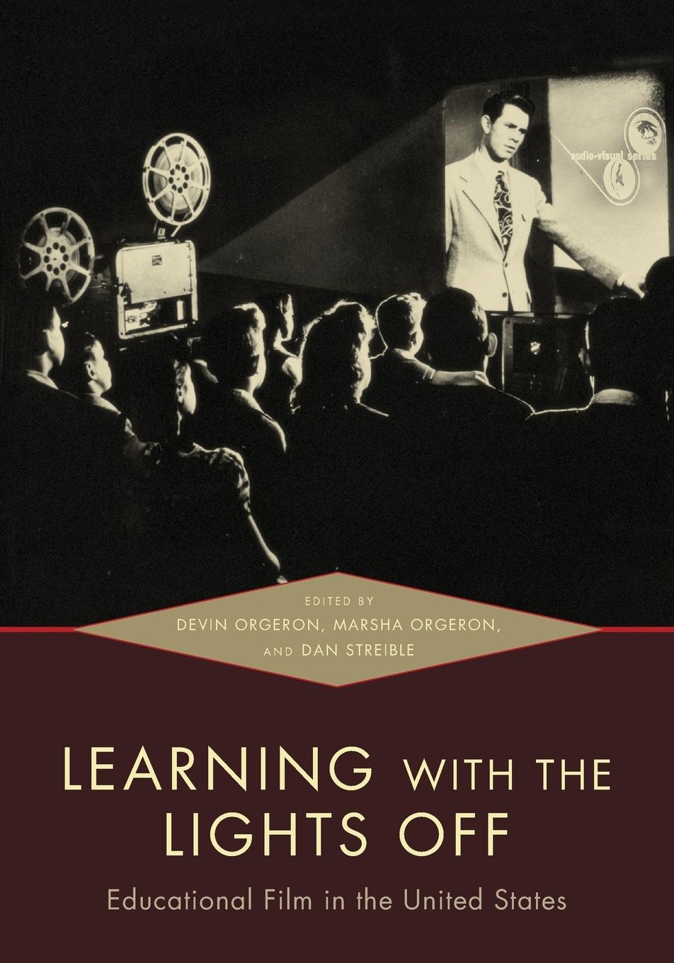 Cover: 9780195383836 | Learning with the Lights Off | Educational Film in the United States