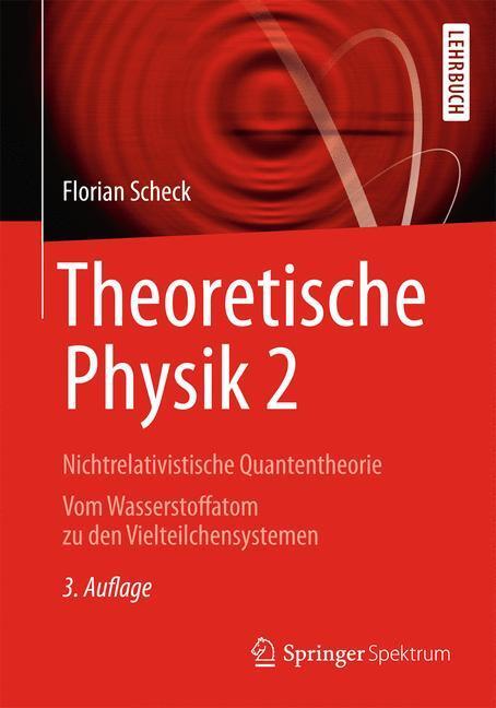 Cover: 9783642377150 | Theoretische Physik 2 | Florian Scheck | Taschenbuch | Paperback
