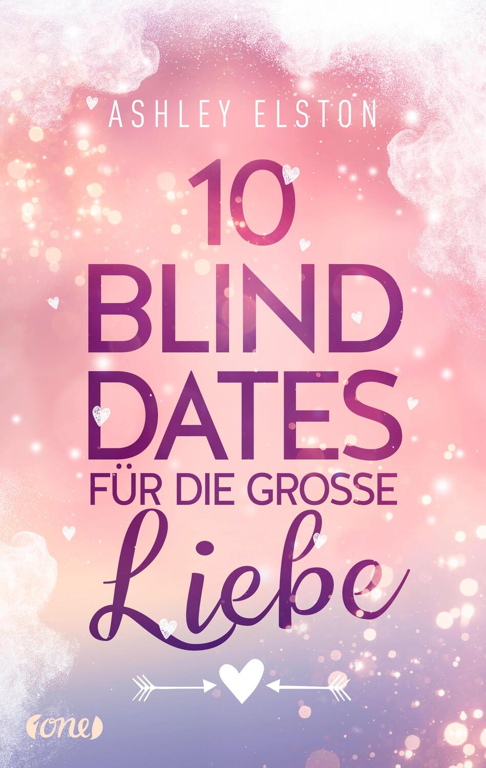 Cover: 9783846600917 | 10 Blind Dates für die große Liebe | Ashley Elston | Taschenbuch | ONE