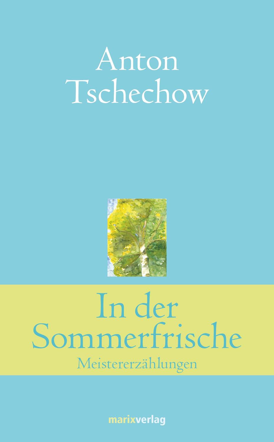 Cover: 9783865393753 | In der Sommerfrische | Meistererzählungen | Anton Tschechow | Buch