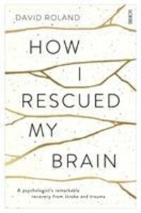 Cover: 9781922247421 | How I Rescued My Brain | David Roland | Taschenbuch | Englisch | 2015