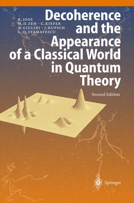 Cover: 9783540003908 | Decoherence and the Appearance of a Classical World in Quantum Theory