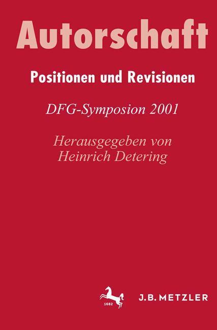 Cover: 9783476018502 | Autorschaft | Positionen und Revisionen. DFG-Symposion 2001 | Buch