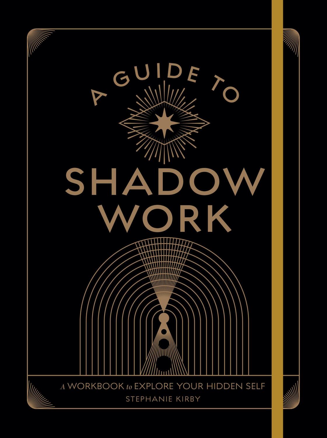 Cover: 9781577153177 | A Guide to Shadow Work | A Workbook to Explore Your Hidden Self | Buch