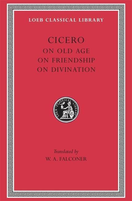 Cover: 9780674991705 | On Old Age. On Friendship. On Divination | Cicero | Buch | Englisch