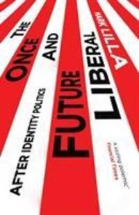 Cover: 9781849049955 | The Once and Future Liberal | After Identity Politics | Mark Lilla