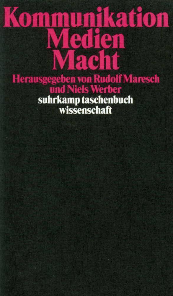 Cover: 9783518290088 | Kommunikation, Medien, Macht | Rudolf Maresch (u. a.) | Taschenbuch