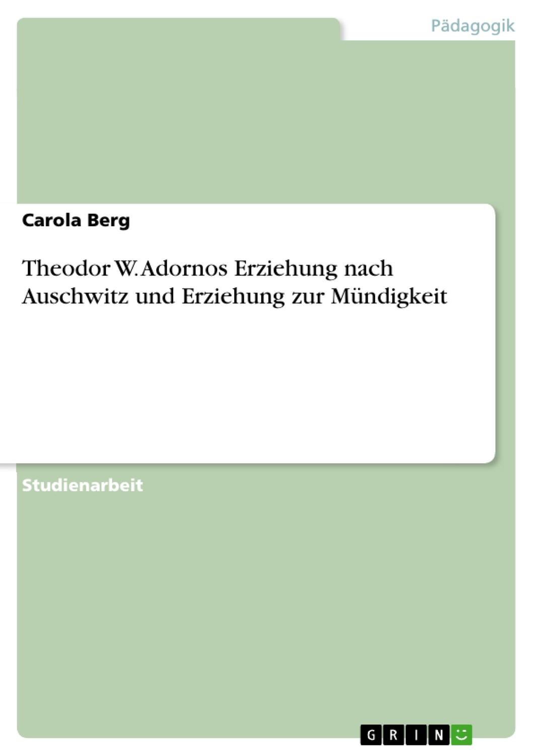 Cover: 9783656175216 | Theodor W. Adornos Erziehung nach Auschwitz und Erziehung zur...