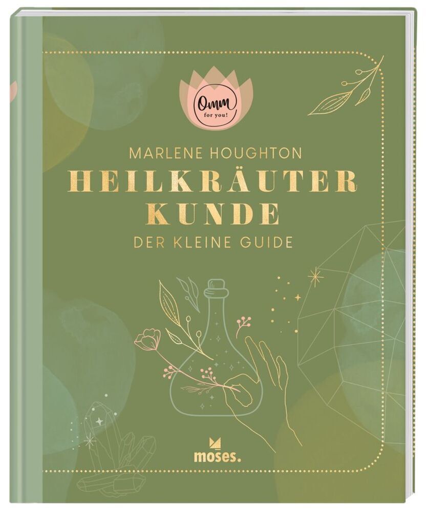 Cover: 9783964552037 | Omm for you Heilkräuterkunde - Der kleine Guide | Marlene Houghton