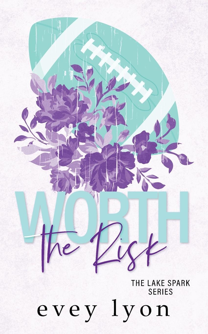 Cover: 9781959094265 | Worth the Risk | A Small Town Age Gap Sports Romance | Evey Lyon