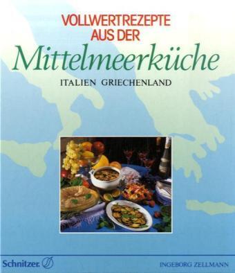 Cover: 9783922894537 | Vollwertrezepte aus der Mittelmeerküche | Italien, Griechenland | Buch