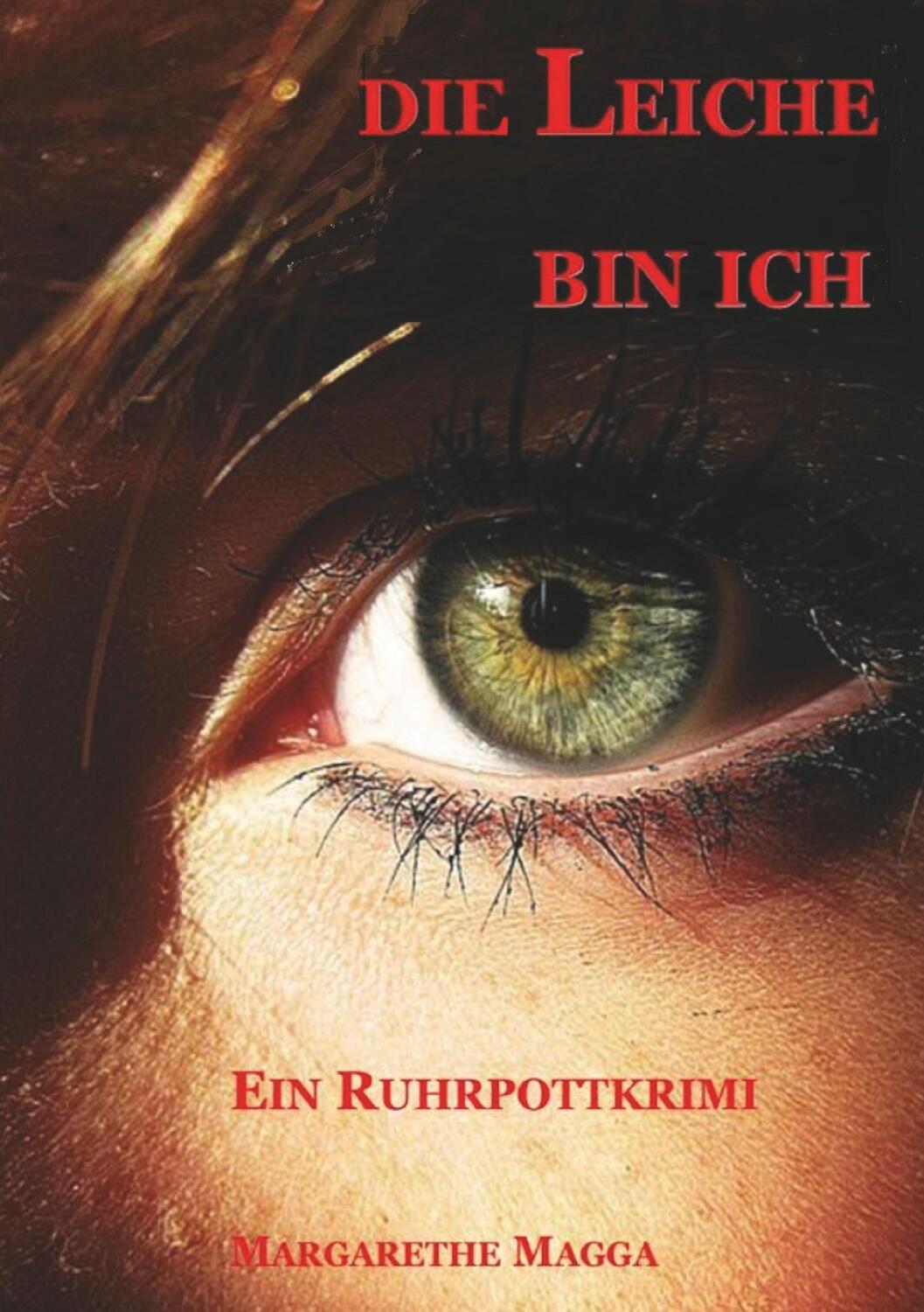 Cover: 9783748295815 | Die Leiche bin ich | Ein Ruhrpottkrimi | Margarethe Magga | Buch