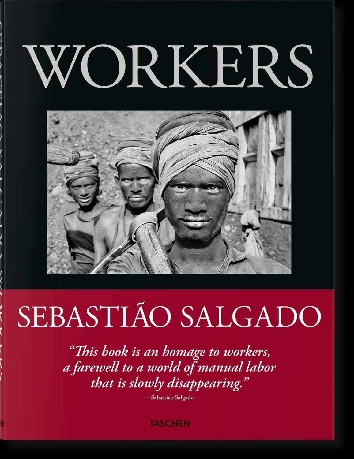 Cover: 9783836596497 | Sebastião Salgado. Trabajadores. Una arqueología de la era industrial