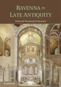 Cover: 9781107612907 | Ravenna in Late Antiquity | Deborah Mauskopf Deliyannis | Taschenbuch