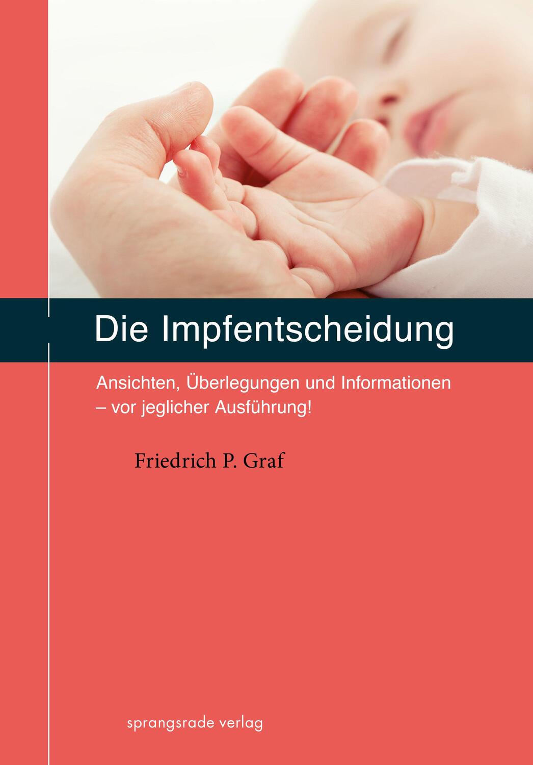Cover: 9783934048096 | Die Impfentscheidung | Friedrich P. Graf | Taschenbuch | Deutsch