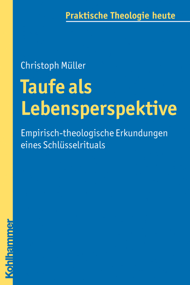 Cover: 9783170209701 | Taufe als Lebensperspektive | Christoph Müller | Taschenbuch | 300 S.