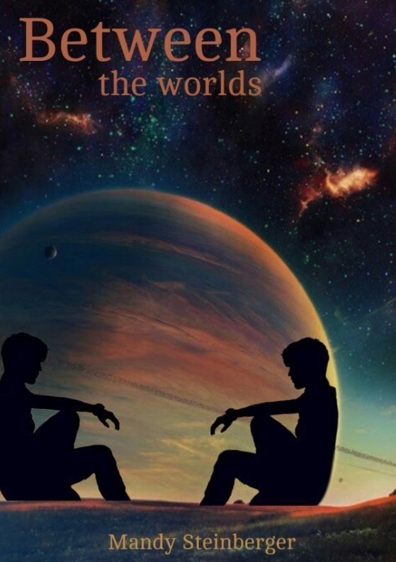 Cover: 9783384032751 | Between the worlds | Mandy Steinberger | Taschenbuch | Deutsch