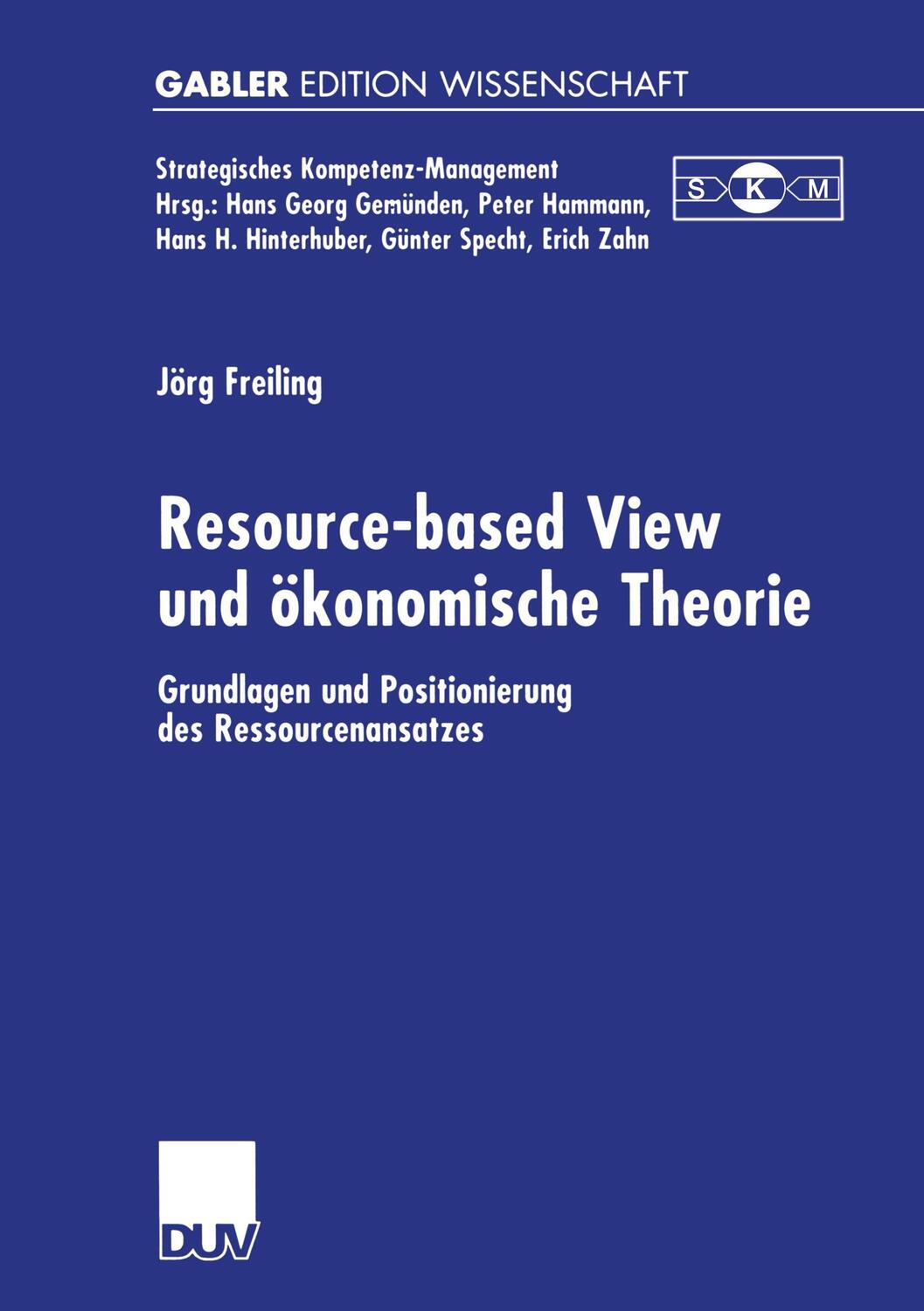 Cover: 9783824473779 | Resource-based View und ökonomische Theorie | Jörg Freiling | Buch