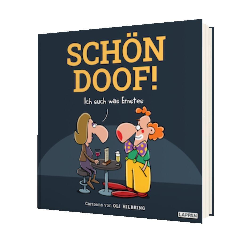 Bild: 9783830336495 | SCHÖN DOOF! Ich such was Ernstes | Cartoons von Oli Hilbring | Buch