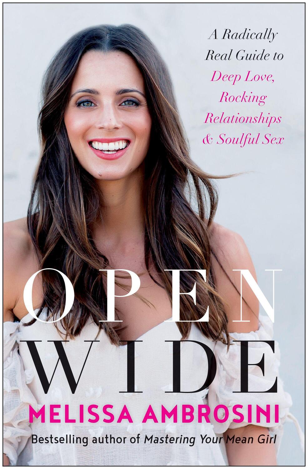 Cover: 9781946885074 | Open Wide: A Radically Real Guide to Deep Love, Rocking...