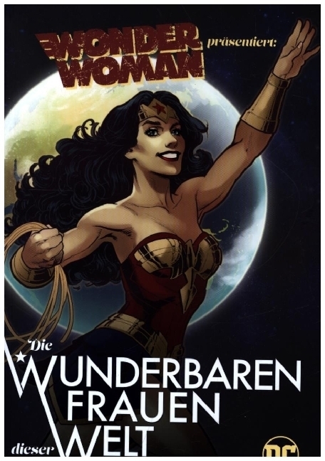 Cover: 9783741631054 | Wonder Woman präsentiert: Die wunderbaren Frauen dieser Welt | Buch