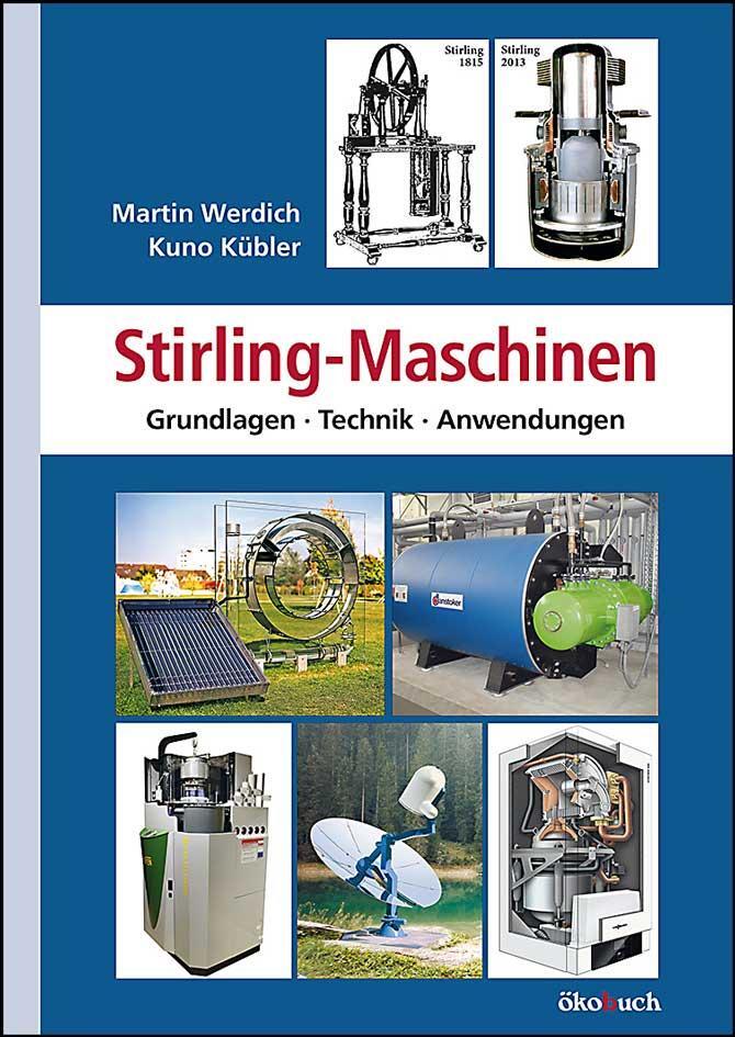 Cover: 9783936896732 | Stirling-Maschinen | Grundlagen, Technik, Anwendungen | Taschenbuch