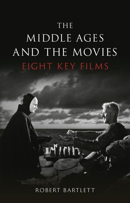 Cover: 9781789145526 | The Middle Ages and the Movies | Eight Key Films | Robert Bartlett
