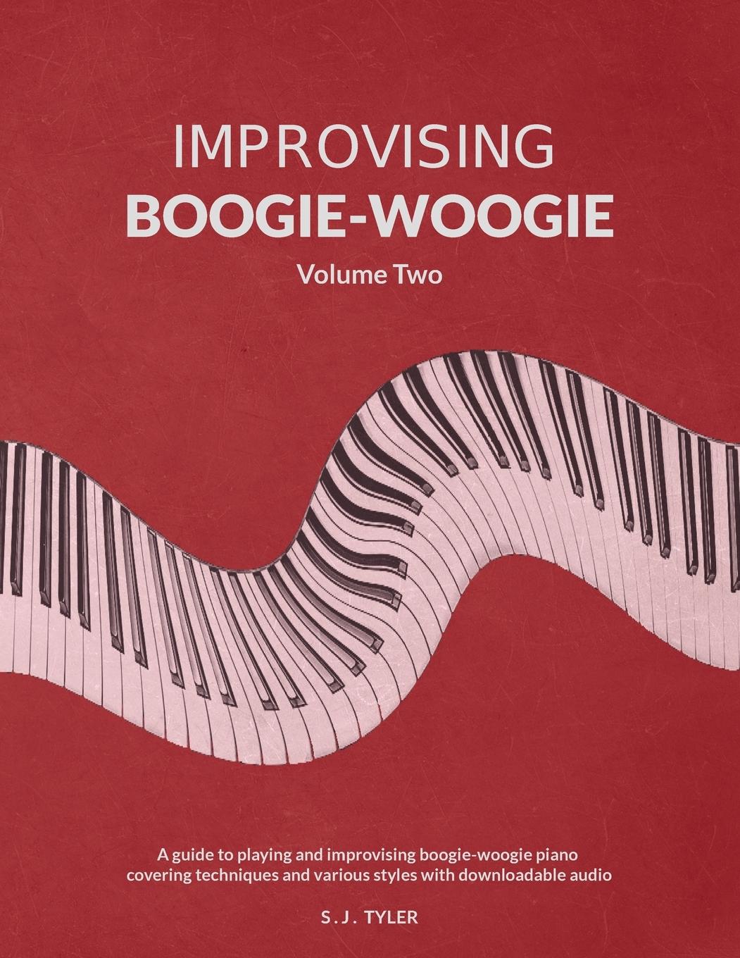 Cover: 9781919611815 | Improvising Boogie-Woogie Volume Two | S J Tyler | Taschenbuch | 2022