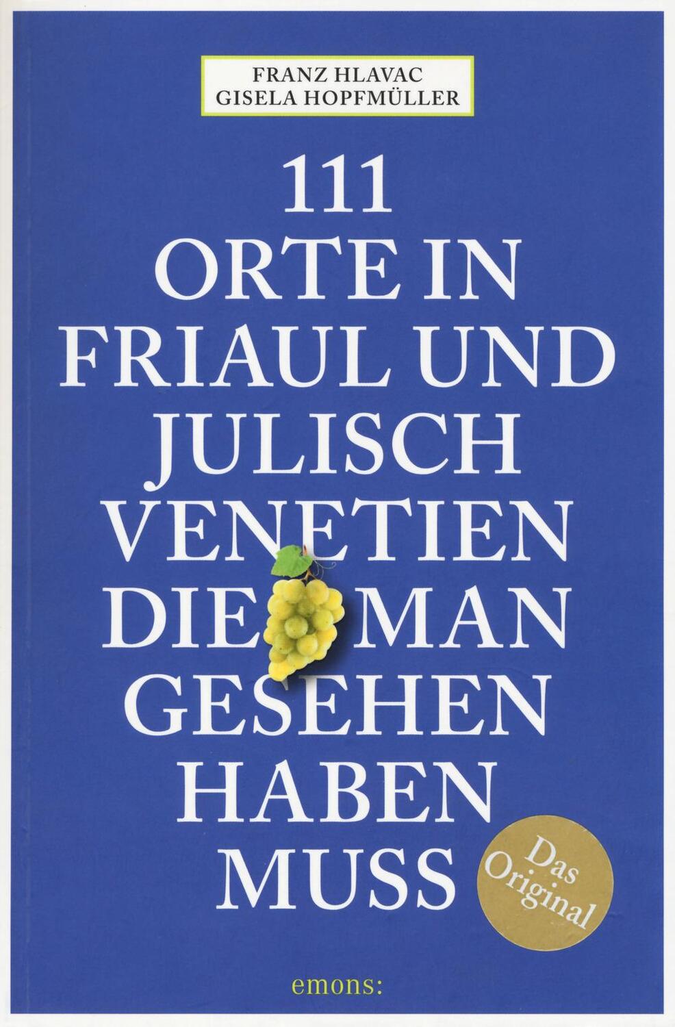 Cover: 9783740805753 | 111 Orte in Friaul und Julisch Venetien, die man gesehen haben muss