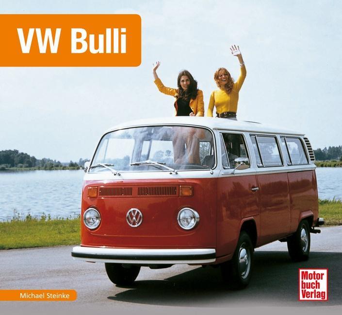 Cover: 9783613038455 | VW Bulli | Michael Steinke | Buch | Schrader-Typen-Chronik | Deutsch