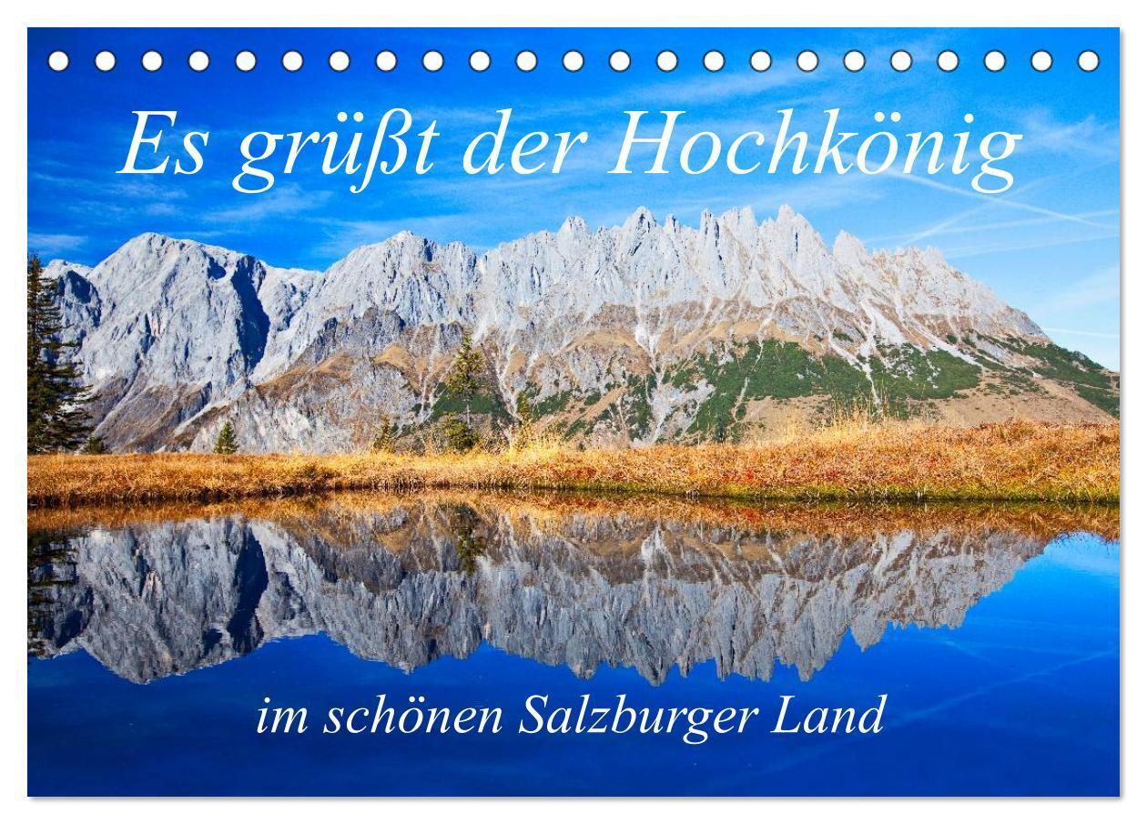 Cover: 9783383248665 | Es grüßt der Hochkönig (Tischkalender 2024 DIN A5 quer), CALVENDO...