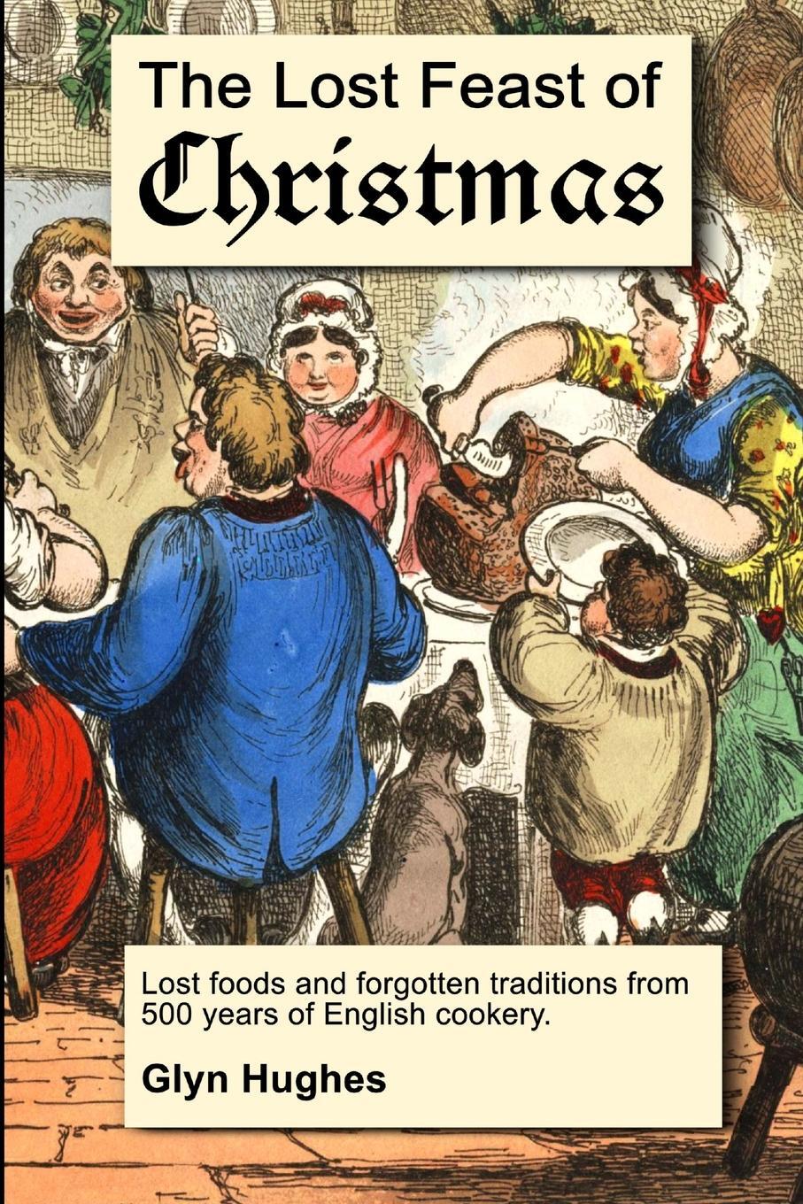 Cover: 9781326777555 | The Lost Feast of Christmas | Glyn Hughes | Taschenbuch | Paperback