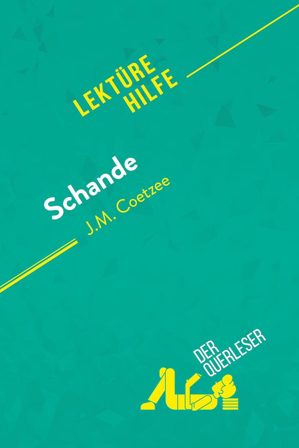 Cover: 9782808022811 | Schande von J.M. Coetzee (Lektürehilfe) | der Querleser | Taschenbuch