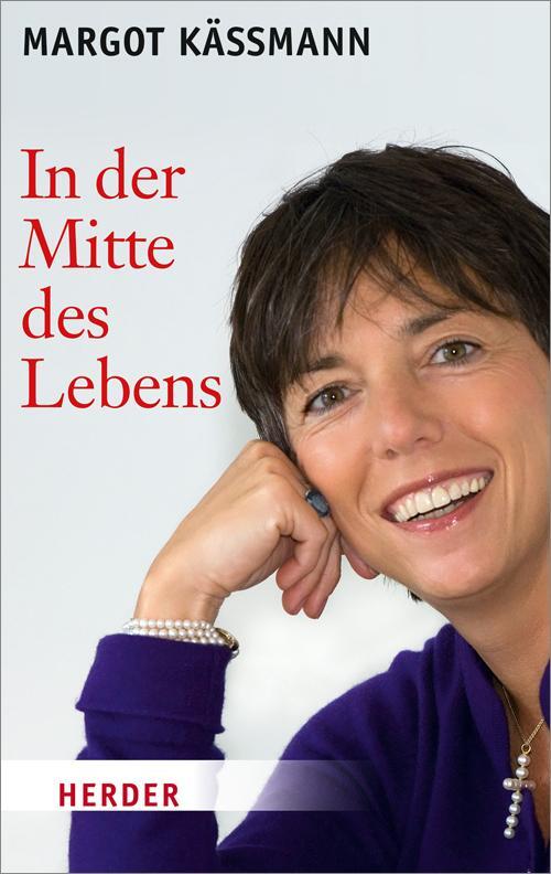 Cover: 9783451066009 | In der Mitte des Lebens | Margot Käßmann | Taschenbuch | Deutsch