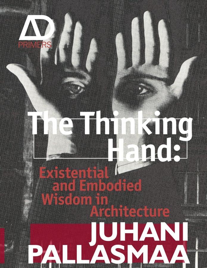 Cover: 9780470779293 | The Thinking Hand | Existential and Embodied Wisdom in Architecture