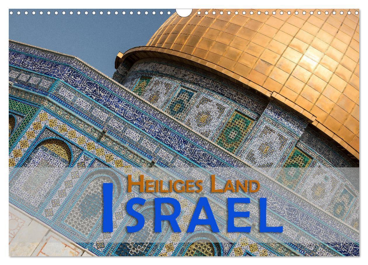 Cover: 9783675572690 | Israel - Heiliges Land (Wandkalender 2024 DIN A3 quer), CALVENDO...