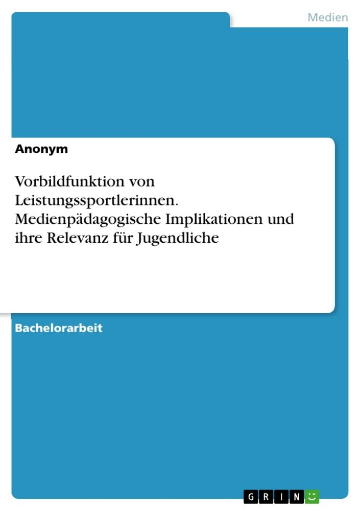 Cover: 9783346866714 | Vorbildfunktion von Leistungssportlerinnen. Medienpädagogische...