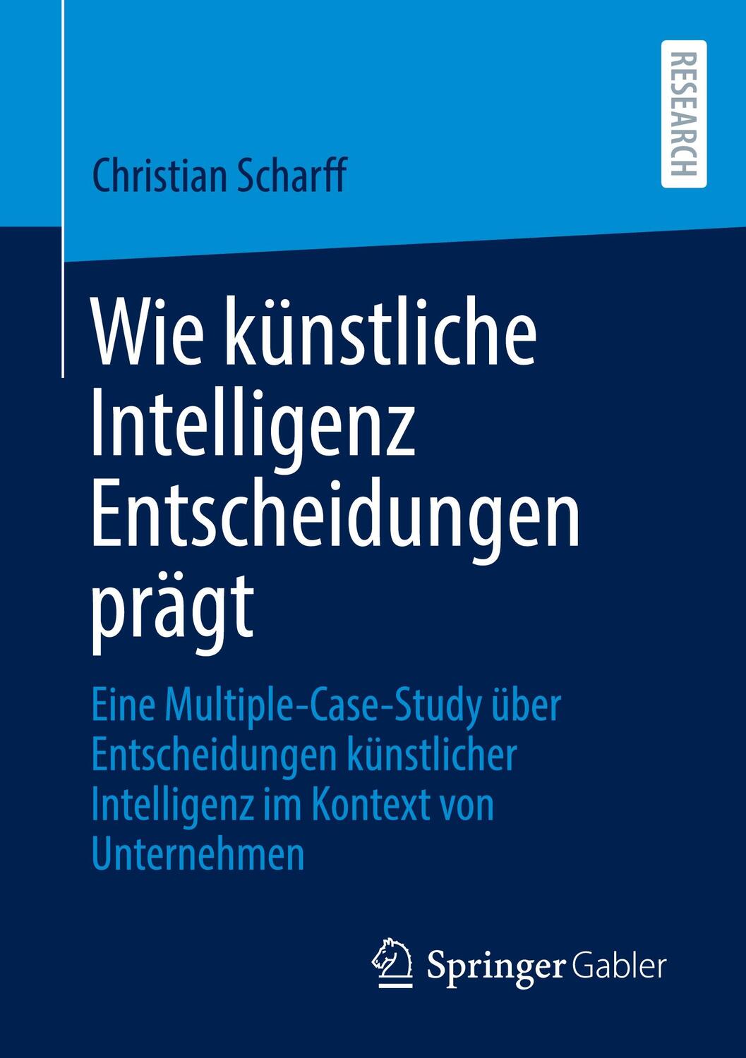 Cover: 9783658442613 | Wie künstliche Intelligenz Entscheidungen prägt | Christian Scharff