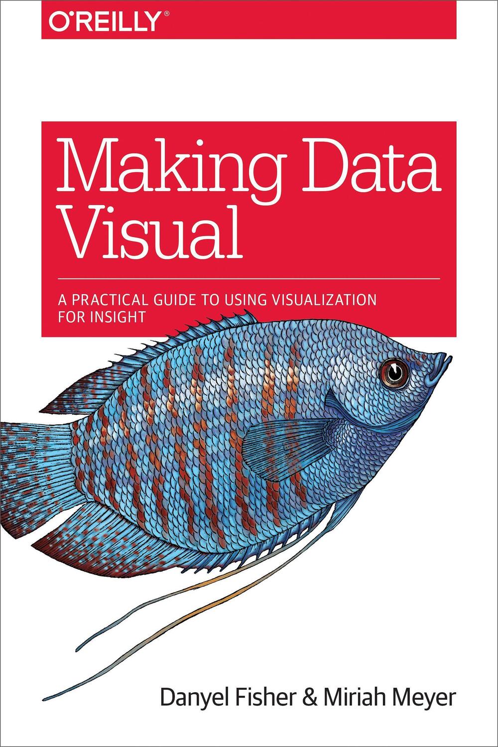 Cover: 9781491928462 | Making Data Visual: A Practical Guide to Using Visualization for...