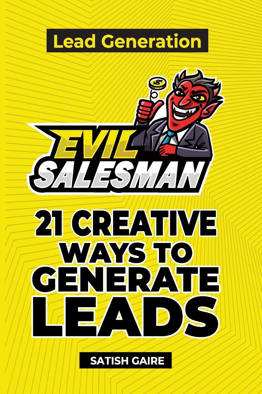 Cover: 9781951403003 | EvilSalesman Lead Generation | 21 Creative Ways To Generate Leads