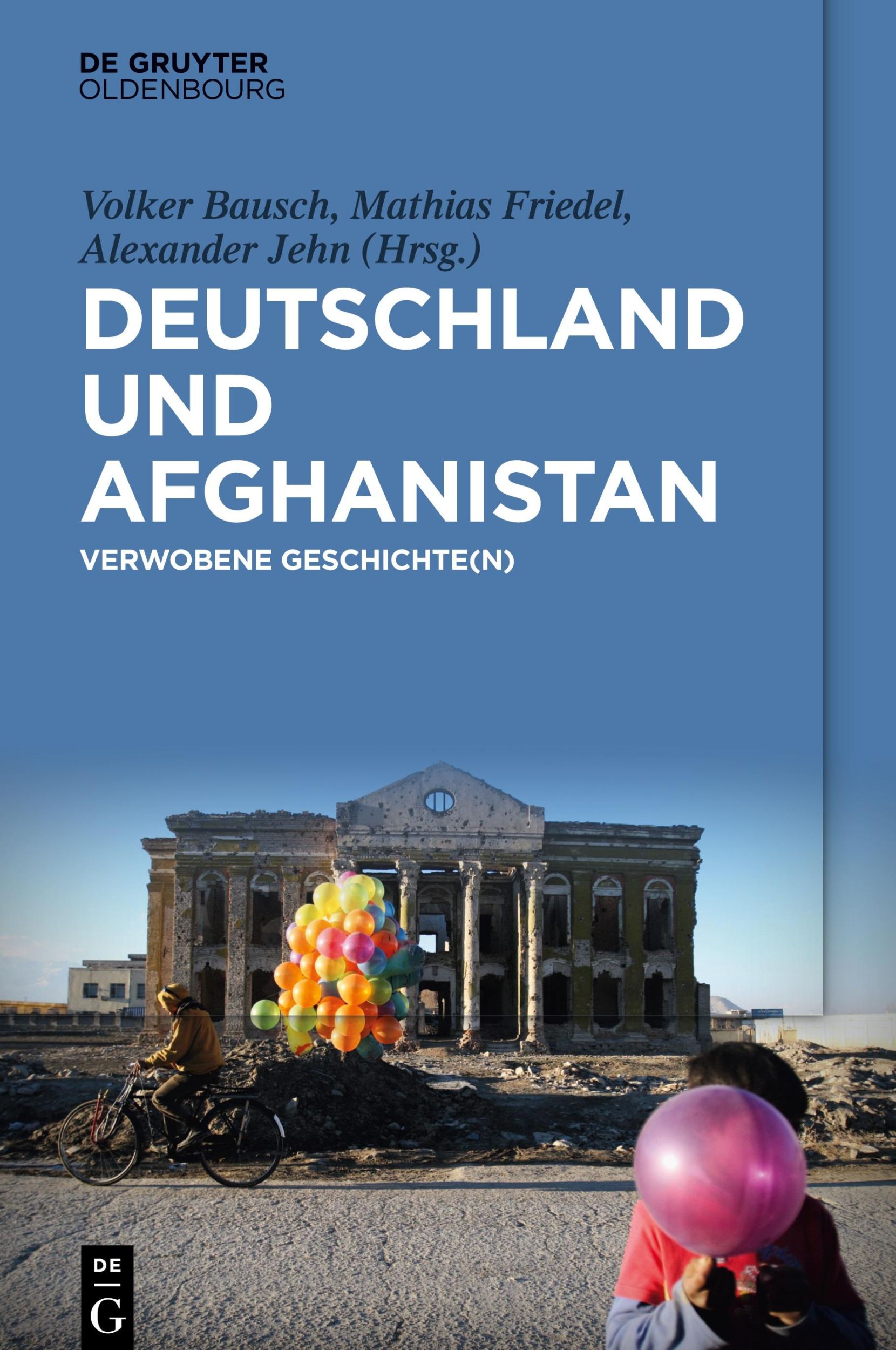 Cover: 9783110595963 | Deutschland und Afghanistan | Verwobene Geschichte(n) | Bausch (u. a.)