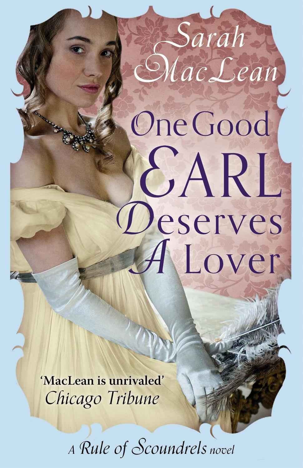 Cover: 9780749957193 | One Good Earl Deserves A Lover | Number 2 in series | Sarah MacLean