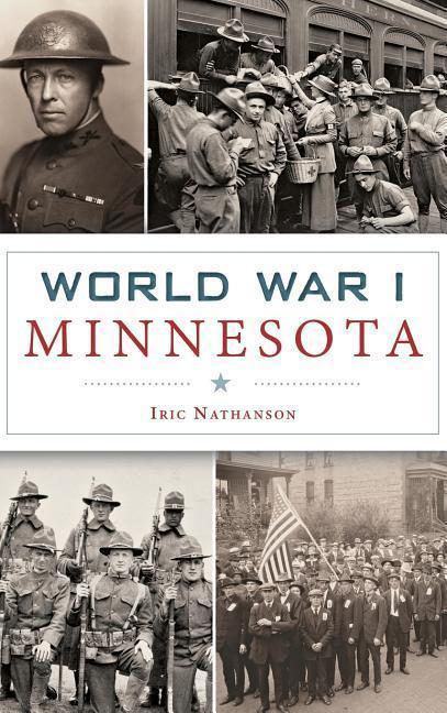 Cover: 9781540202338 | World War I Minnesota | Iric Nathanson | Buch | Gebunden | Englisch