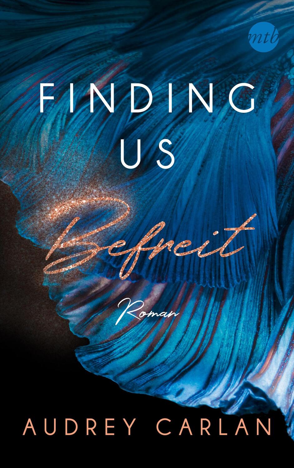 Cover: 9783745701159 | Finding us - Befreit | Audrey Carlan | Taschenbuch | Finding us | 2021