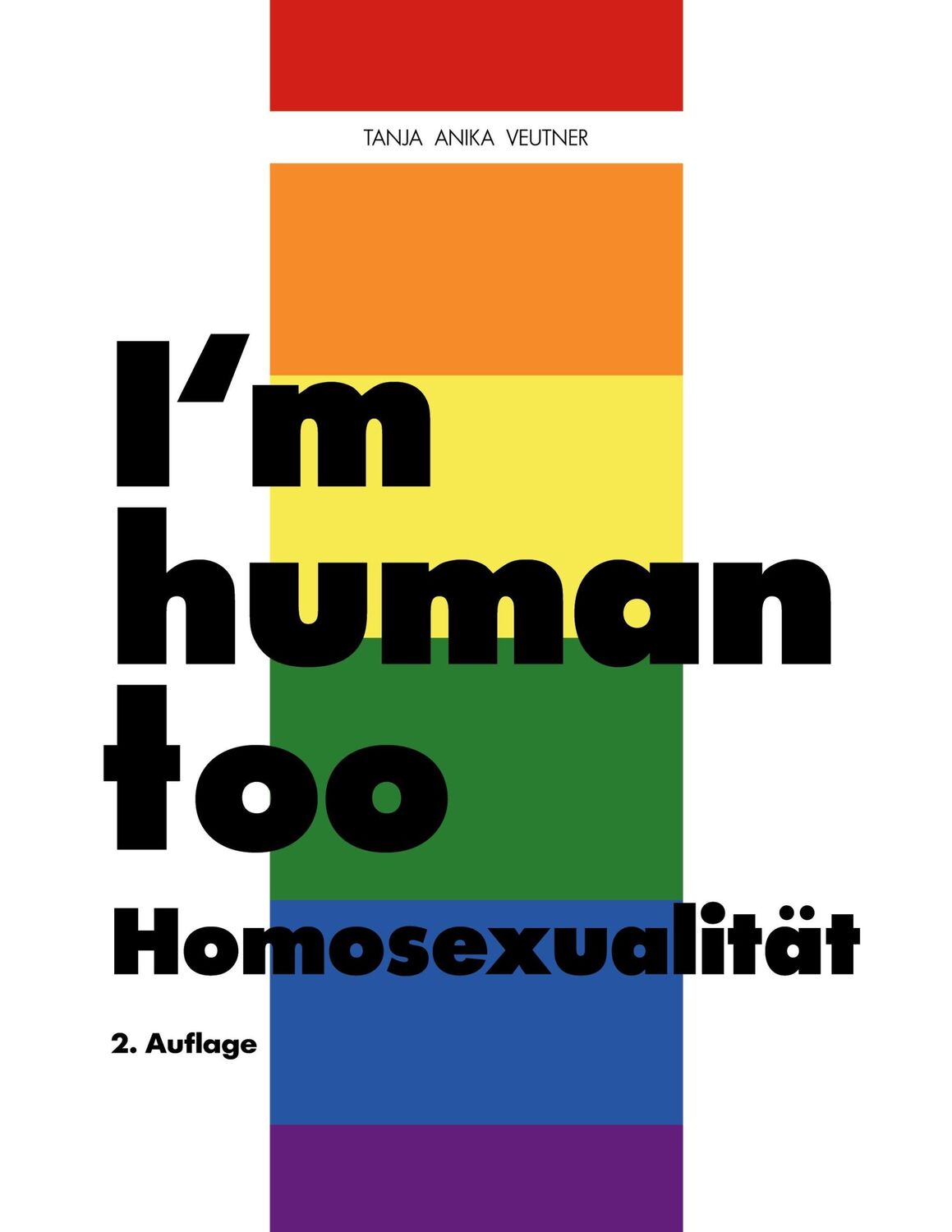 Cover: 9783759796837 | I'm human too - Homosexualität | Tanja Anika Veutner | Taschenbuch